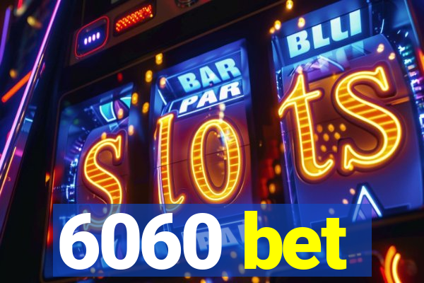 6060 bet